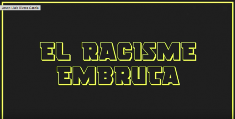 El racisme embruta